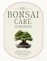 ler totalmente The Bonsai Care Handbook: Step-by-Step Techniques and Practical Tips to Keep Your Little Tree Alive and Happy