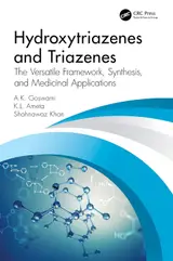 Hydroxytriazenes and Triazenes: The Versatile Framework, Synthesis, and Medicinal Applications (English Edition)