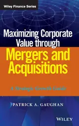 Maximizing Corporate Value through Mergers and Acquisitions: A Strategic Growth Guide: 820