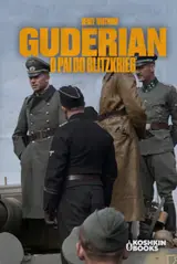 ler totalmente Guderian, o pai do Blitzkrieg (World Wars Collection [em português]) (Portuguese Edition)