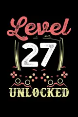 ler totalmente Level 27 unlocked: Dot Grid Jounal ToDo Exercise Book or Diary 6" x 9" (15.24 x 22.86 cm) 120 pages