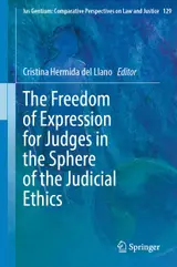 The Freedom of Expression for Judges in the Sphere of the Judicial Ethics (Ius Gentium: Comparative Perspectives on Law and Justice Book 129) (English Edition)