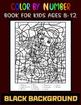 ler totalmente Color By Number Book For Kids Ages 8-12: 50 Unique Color By Number Coloring Pages For Teens, Boys & Girls Ages 2-5, 3-6, 4-8(Black Background)