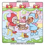 ler totalmente Berrie Coloring Lovely Christmas: Cute and Cozy Coloring Book for Adults & Kids Featuring Easy to Color Animal Illustrations and Christmas Scenes