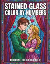 Stained Glass Color By Numbers Coloring Book For Adults: Relaxing Bold Line Stained Glass Patterns for Adults Who Enjoy Simple Mosaic Art and Stress Management with an Easy to Use Color Palette