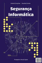 ler totalmente Segurança Informática: Protegendo o Mundo Digital