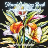 ler totalmente Floral Coloring Book Simple and Relaxing: 30 Bold and Easy Large Print Flower Designs for Seniors and Beginners - Stress Relief and Relaxing Floral Patterns