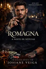 ler totalmente Romagna: A noite de Núpcias (Máfia Lobos de Sangue - Irmãos Carbone)