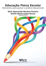 Educação física escolar: elementos para pensar a prática educacional