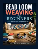 ler totalmente Bead Loom Weaving For Beginners: Step-by-Step Jewelry Projects