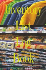 Inventory List Log Book: A Simple and Effective Tracker for Home, Business, or Office Supplies