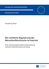 ler totalmente Die rechtliche Regulierung der «Menschenfleischsuche» im Internet: Eine rechtsvergleichende Untersuchung zwischen Deutschland und China (Europaeische Hochschulschriften Recht) (German Edition)