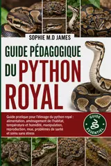 ler totalmente GUIDE PÉDAGOGIQUE DU PYTHON ROYAL: Guide pratique pour l'élevage du python royal: alimentation, aménagement de l'habitat, température et humidité,... santé et soins sans stress (French Edition)