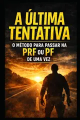 ler totalmente A Última Tentativa: O Método Para Passar Na Prf Ou Pf de Uma Vez