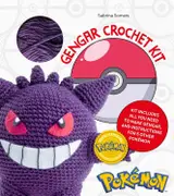 PokeMon Crochet Gengar Kit: Includes Materials to Make Gengar and Instructions for 5 Other PokeMon