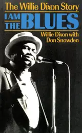 ler totalmente I Am the Blues: The Willie Dixon Story