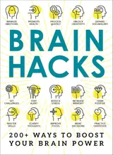 Brain Hacks: 200+ Ways to Boost Your Brain Power (Life Hacks Series) (English Edition)