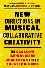 ler totalmente New Directions in Musical Collaborative Creativity: The Glasgow Improvisers Orchestra and the Theater of Home (English Edition)