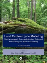 Land Carbon Cycle Modeling: Matrix Approach, Data Assimilation, Ecological Forecasting, and Machine Learning (English Edition)
