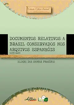 Documentos Relativos A Brasil Conservados Nos Arquivos Espanhóis ler