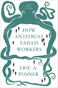 How Antitrust Failed Workers (English Edition) ler